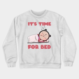 It's time for bed clock sleeping kids Crewneck Sweatshirt